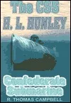 The CSS H.L. Hunley: Confederate Submarine