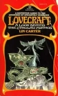 Lovecraft: A Look Behind The Cthulhu Mythos (Starmont Popular Culture Series, Vol 3)