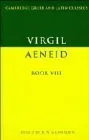 Virgil: The Aeneid Book VIII (Cambridge Greek and Latin Classics)