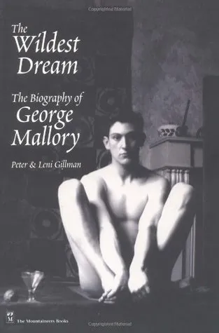 Wildest Dream: The Biography of George Mallory