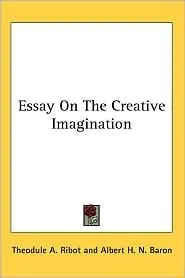 Essay on the Creative Imagination