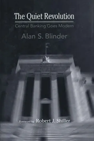 The Quiet Revolution: Central Banking Goes Modern