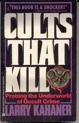 Cults That Kill: Probing the Underworld of Occult Crime