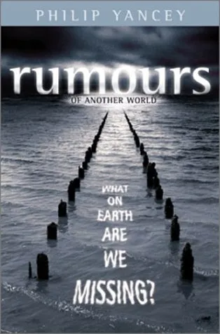 Rumours Of Another World: What On Earth Are We Missing?