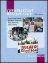 Reluctant Welfare State: American Social Welfare Policies: Past, Present, and Future