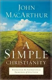 A Simple Christianity: Rediscover the Foundational Principles of Faith