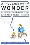 A Thousand Days of Wonder: A Scientist