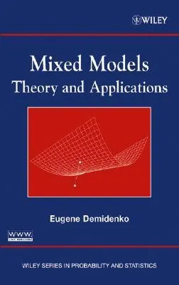 Mixed Models: Theory and Applications