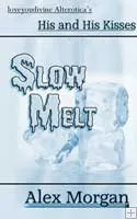 Slow Melt