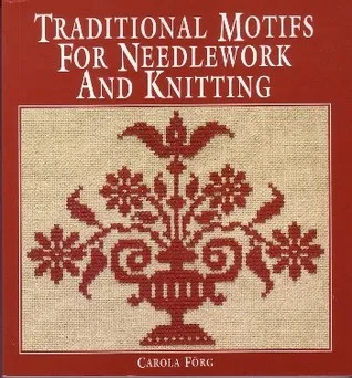 Traditional Motifs for Needlework and Knitting