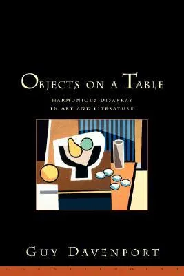 Objects on a Table: Harmonious Disarray in Art and Literature