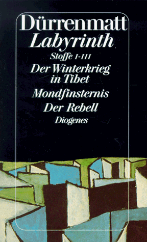 Labyrinth. Stoffe I - III. Der Winterkrieg in Tibet / Mondfinsternis / Der Rebell.