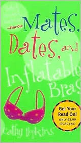 Mates, Dates, and Inflatable Bras