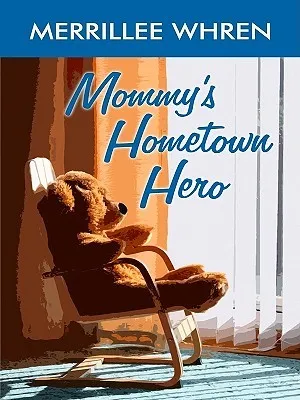 Mommy's Hometown Hero