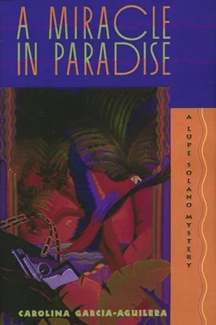 A Miracle in Paradise: A Lupe Solano Mystery