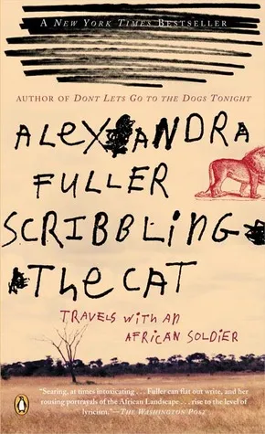 Scribbling the Cat: Travels with an African Soldier