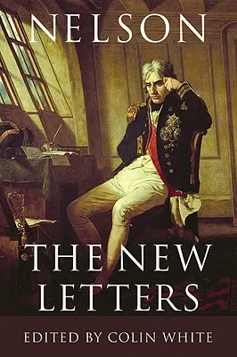 Nelson: The New Letters