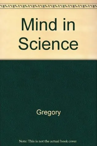 Mind In Science: A History Of Explanations In Psychology And Physics