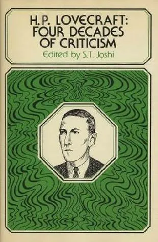 H. P. Lovecraft, Four Decades of Criticism