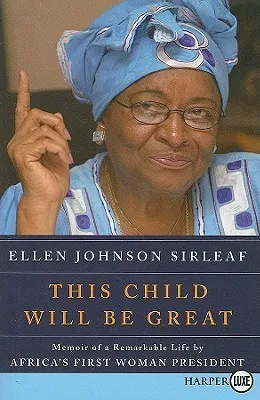 This Child Will Be Great: Memoir of a Remarkable Life by Africa