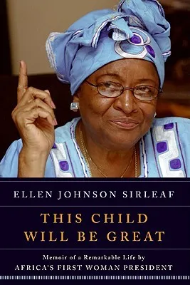 This Child Will Be Great: Memoir of a Remarkable Life by Africa