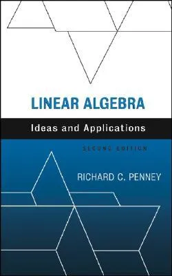 Linear Algebra: Ideas and Applications