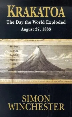 Krakatoa: The Day the World Exploded: August 27, 1883