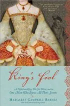 King's Fool: A Notorious King, His Six Wives, and the One Man Who Knew All Their Secrets