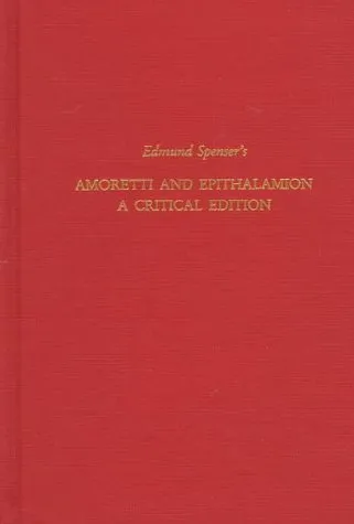 Amoretti and Epithalamion: A Critical Edition