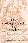 Gitagovinda of Jayadeva: Love Song of the Dark Lord