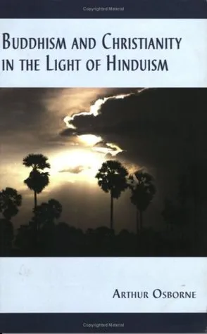 Buddhism And Christianity in the Light of Hinduism