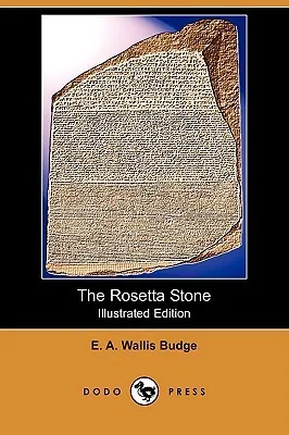 The Rosetta Stone (Illustrated Edition)