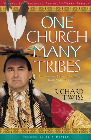 One Church, Many Tribes: Following Jesus the Way God Made You