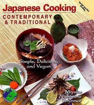 Japanese Cooking - Contemporary & Traditional: Simple, Delicious, and Vegan