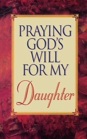 Praying God's Will for My Daughter