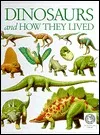 Dinosaurs and How They Lived