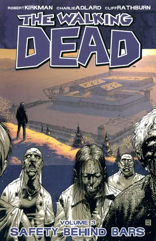 The Walking Dead, Vol. 3: Safety Behind Bars