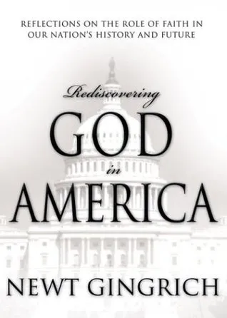 Rediscovering God in America: Reflections on the Role of Faith in Our Nation