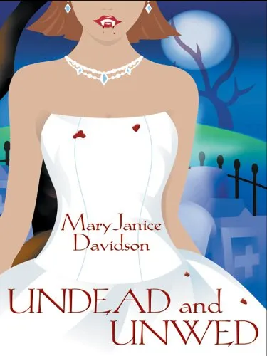 Undead and Unwed