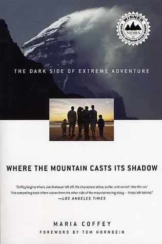 Where the Mountain Casts Its Shadow: The Dark Side of Extreme Adventure