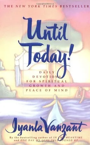 Until Today!: Daily Devotions for Spiritual Growth and Peace of Mind