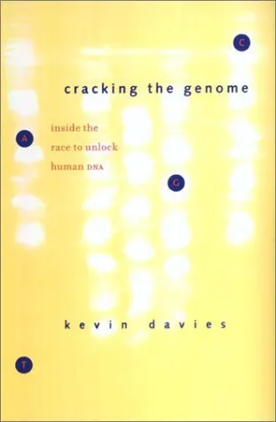 Cracking the Genome: Inside the Race to Unlock Human DNA