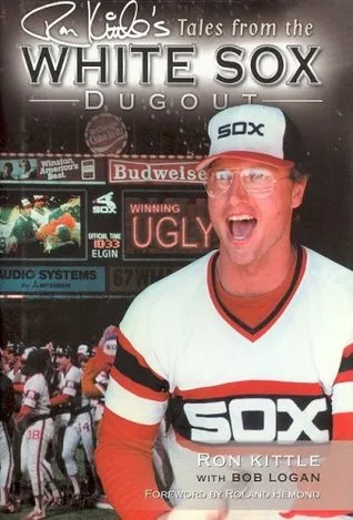 Ron Kittle's Tales from the White Sox Dugout