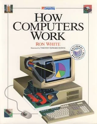 How Computers Work (1st Edition)