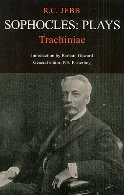 Sophocles: Plays: Trachiniae (BCP Classic Commentaries Series)