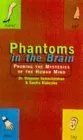 Phantoms In The Brain