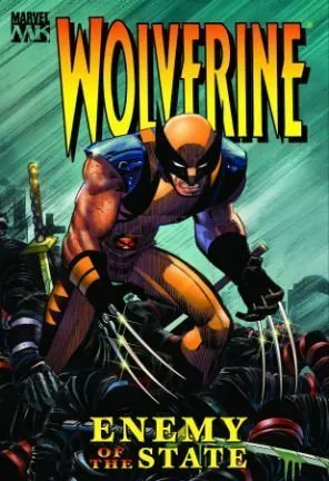 Wolverine: Enemy of the State, Volume 1