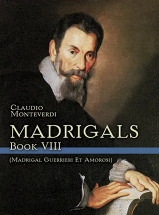 Madrigals, Book VIII: Madrigali Guerrieri et Amorosi