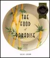 The Food Of Paradise: Exploring Hawaii's Culinary Heritage