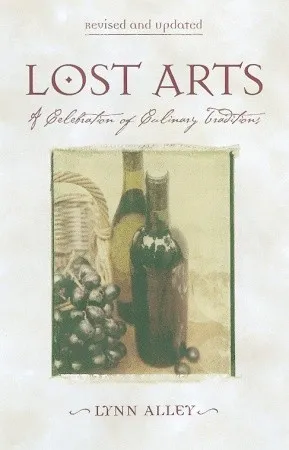 Lost Arts: A Celebration of Culinary Traditions